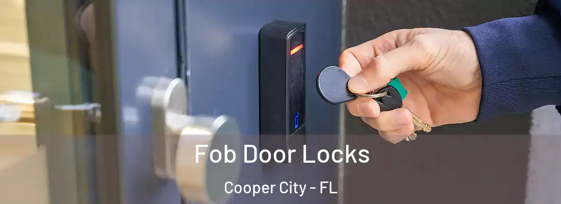  Fob Door Locks Cooper City - FL