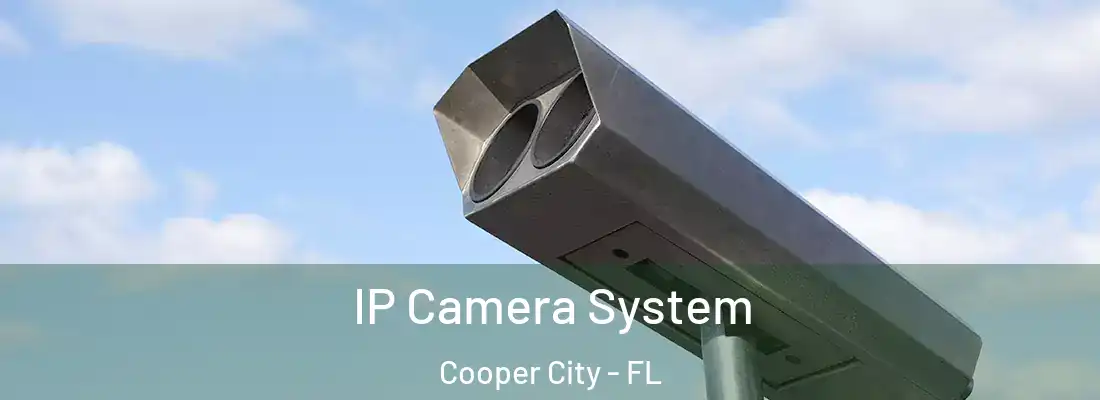  IP Camera System Cooper City - FL