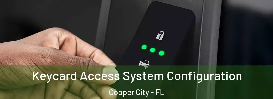 Keycard Access System Configuration Cooper City - FL