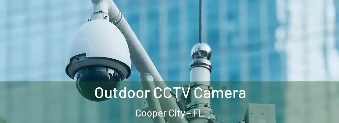  Outdoor CCTV Camera Cooper City - FL