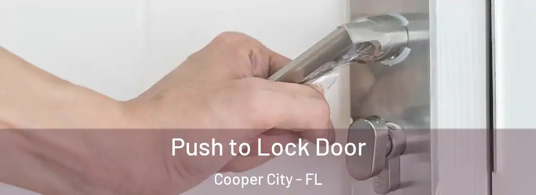  Push to Lock Door Cooper City - FL