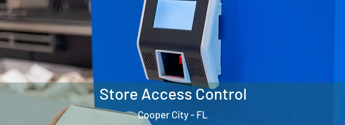  Store Access Control Cooper City - FL